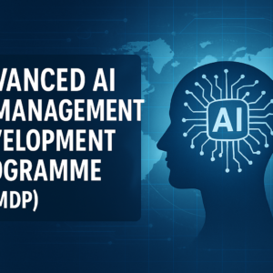 Advanced AI in Management Development Programme (AI-MDP)